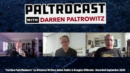 Navigate to Paltrocast with Adam Dubin & More