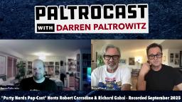 Navigate to Paltrocast with Robert Carradine & Richard Gabai