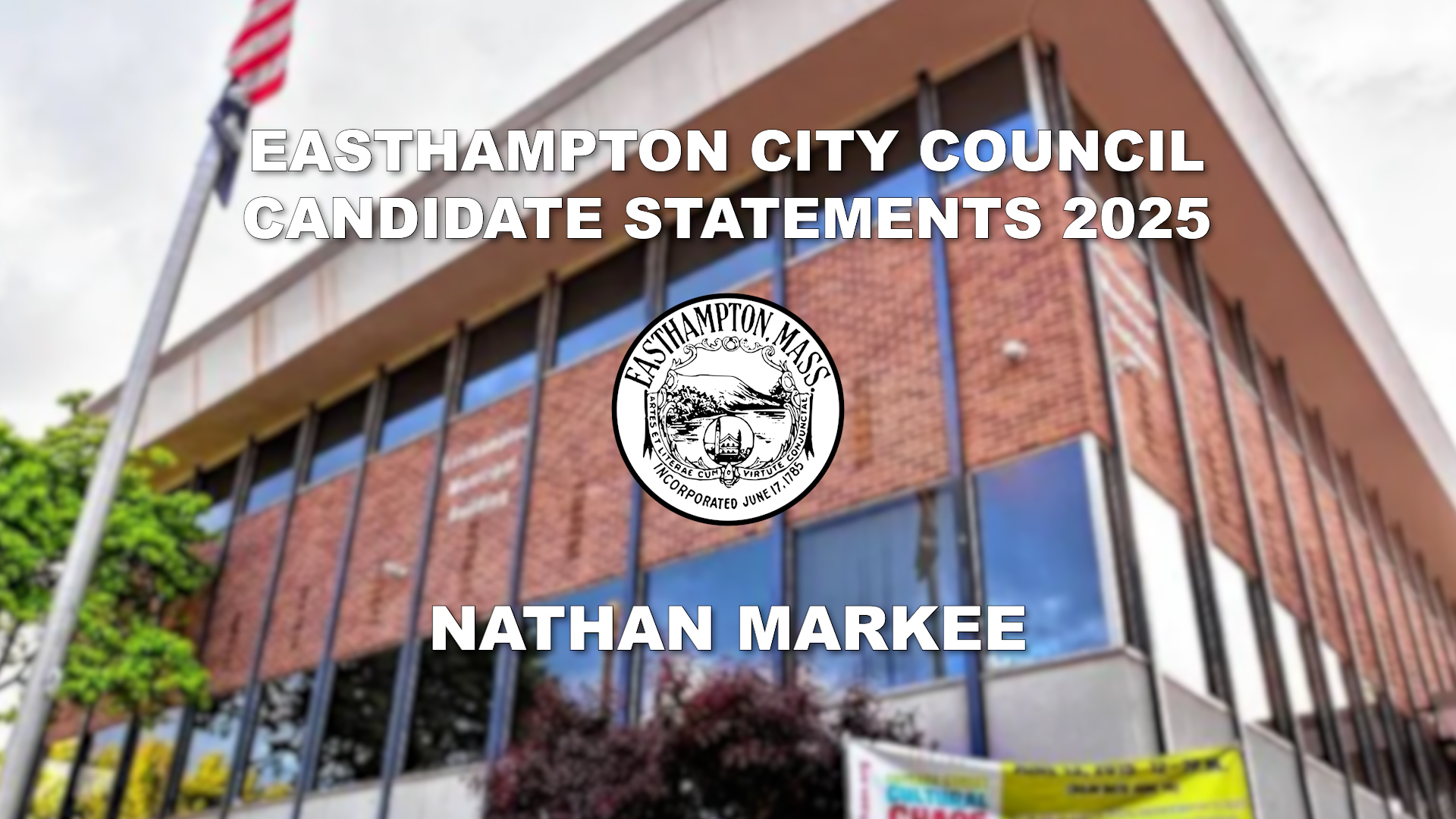 Easthampton City Council Candidate Statements 2025 - Nathan Markee
