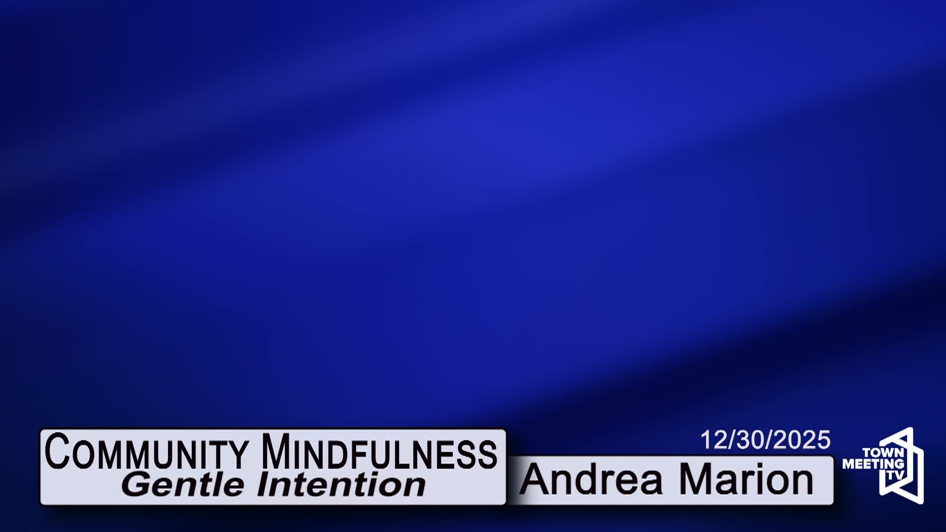 Community Mindfulness - Gentle Intention