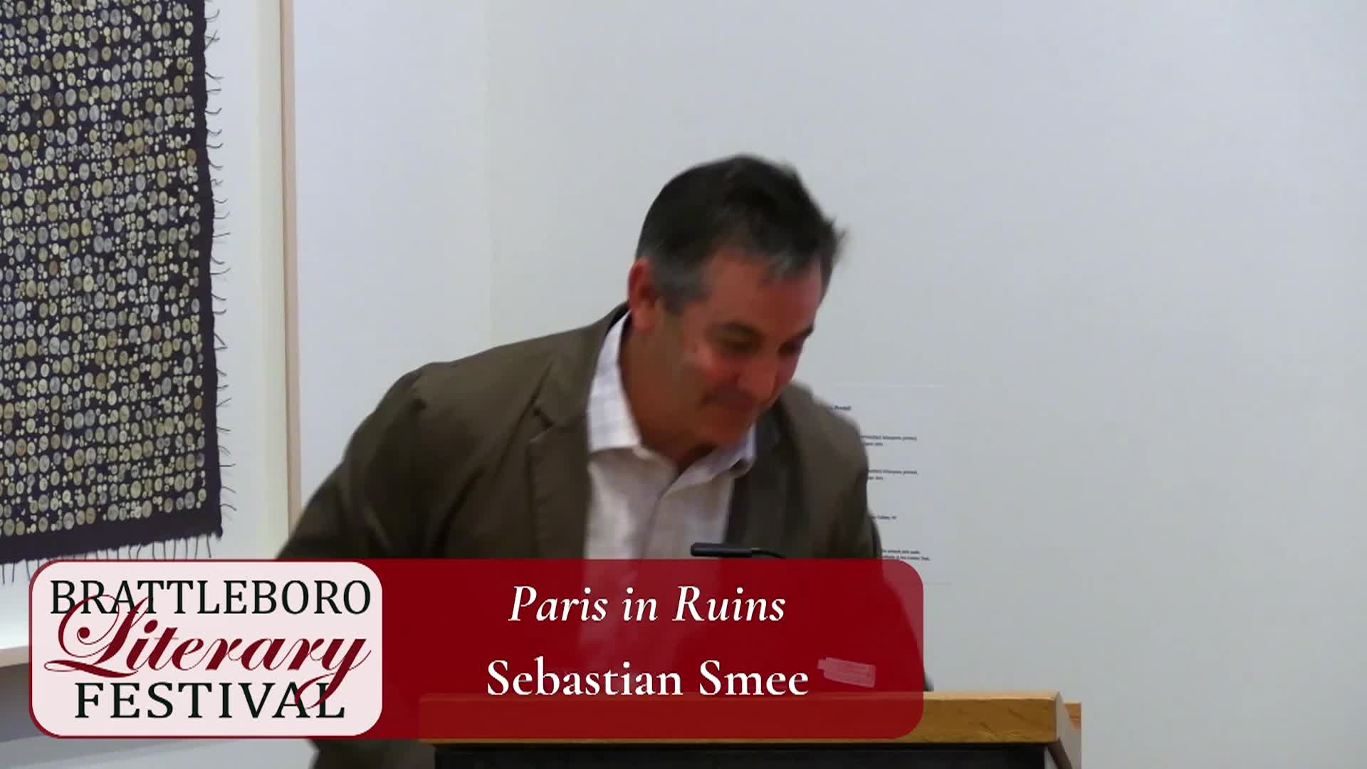 Brattleboro Literary Festival - Paris In Ruins with Sebastian Smee