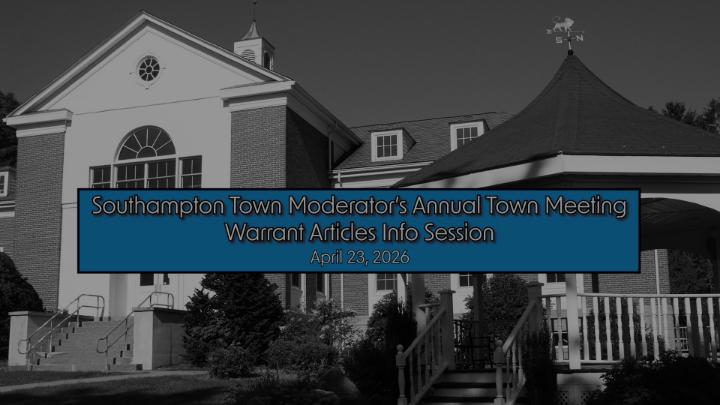 Thumbnail image for Southampton Town Moderator's Annual Town Meeting Public Info Session 4/23/26
