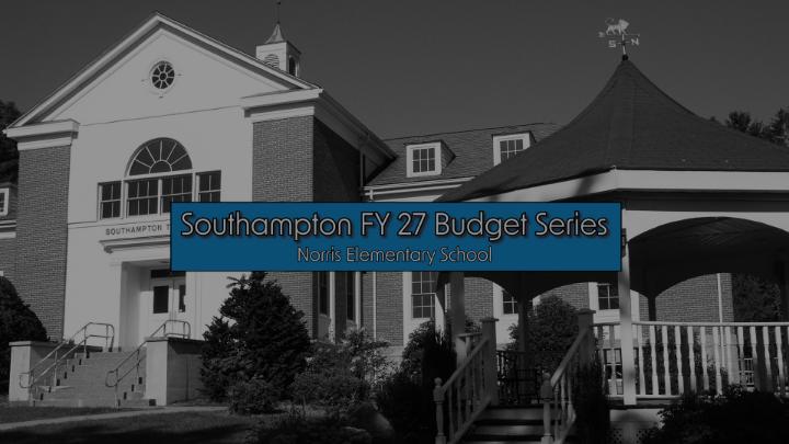 Thumbnail image for Southampton FY 27 Budget Series - Norris Elementary School