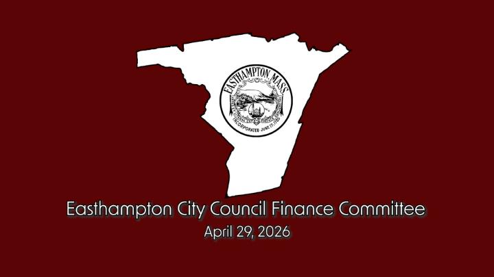 Thumbnail image for Easthampton City Council Finance Committee 4/29/26
