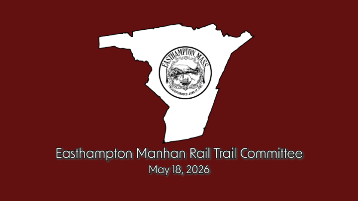 Thumbnail image for Easthampton Manhan Rail Trail Committee 5/18/26