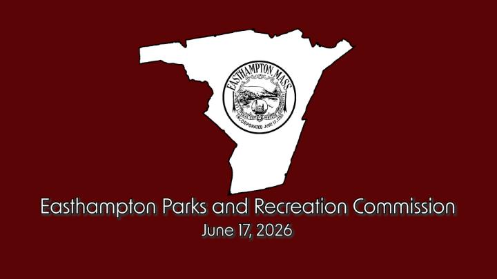 Thumbnail image for Easthampton Parks and Recreation Commission 6/17/26